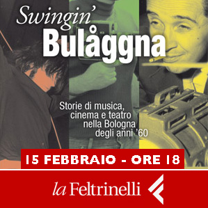 Presentazione Swingin Bulggna, Feltrinelli Bologna