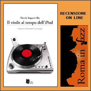 Recensione a "Il vinile al tempo dell'iPod" su Roma in Jazz