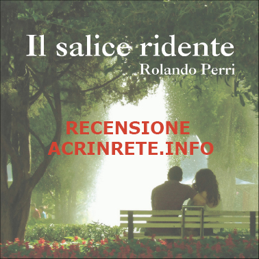 Recensione a "Il salice ridente" su ACRINRETE.INFO