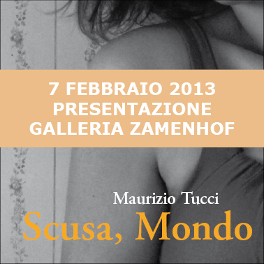 Presentazione "Scusa, Mondo" di Maurizio Tucci