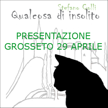 Presentazione "Qualcosa di insolito", 29 aprile  Grosseto