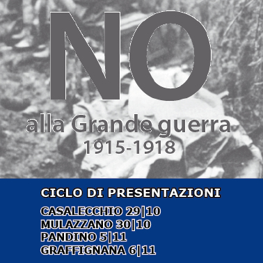 Ciclo di presentazioni di "No alla Grande Guerra 1915-1918"