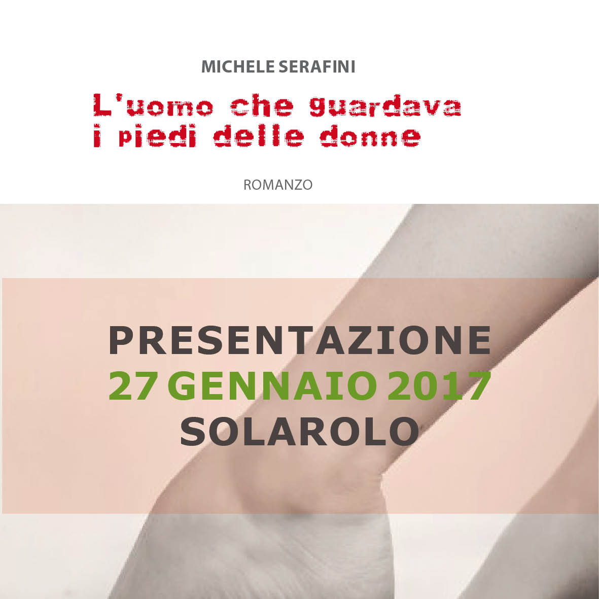 Presentazione "L'uomo che guardava i piedi delle donne" Solarolo