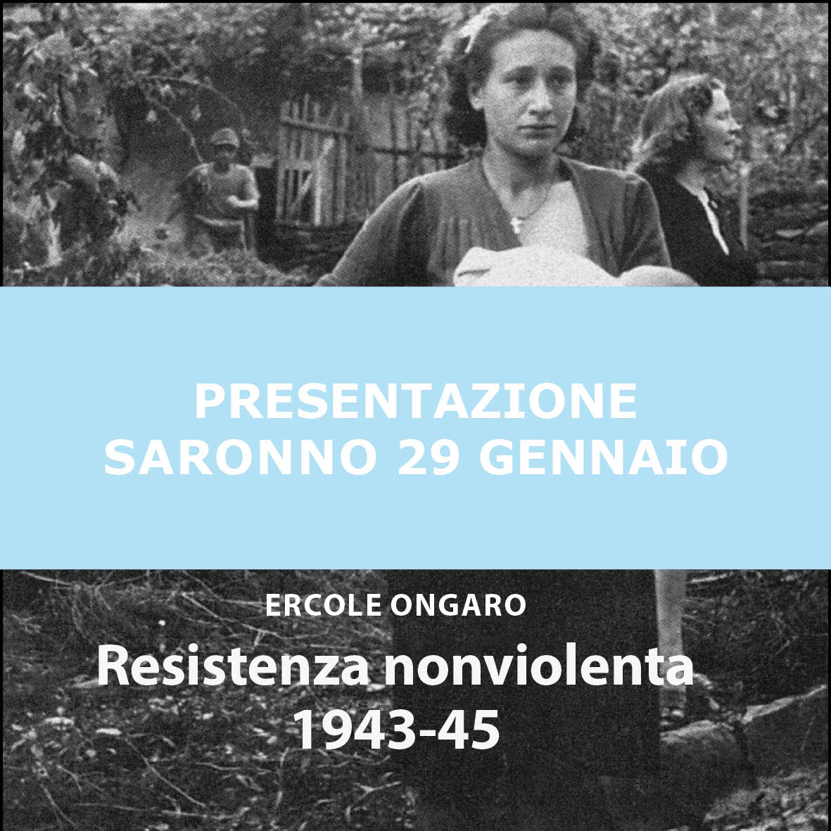 Discussione su "Resistenza nonn violenta 1943-1945" a Saronno