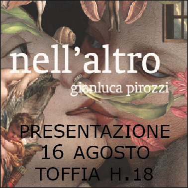 Presentazione "Nell'altro" di Gianluca Pirozzi a Toffia