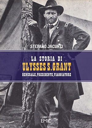 LA STORIA DI ULYSSES S. GRANT